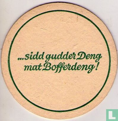 ...sidd gudder Deng mat Bofferdeng ! - Image 1