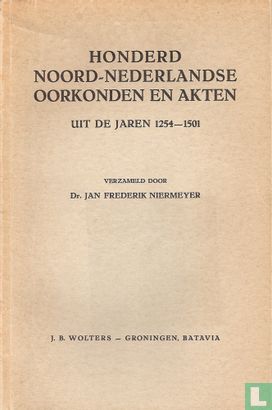 Honderd Noord-Nederlandse oorkonden en akten uit de jaren 1254-1501 - Image 1