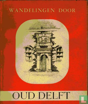 Wandelingen door oud Delft - Afbeelding 1
