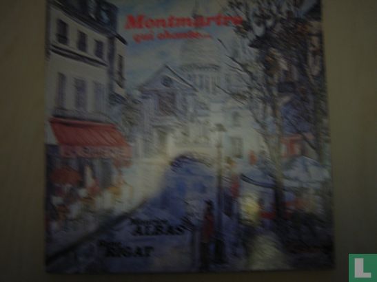 Montmartre qui chante..... - Bild 1
