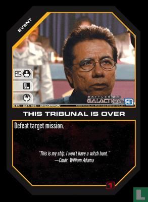 This Tribunal is Over