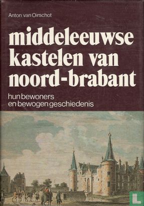 Middeleeuwse kastelen van Noord-Brabant - Image 1
