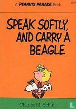 Speak softly and carry a beagle - Afbeelding 1