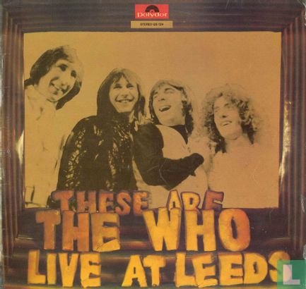 These Are The Who Live At Leeds - Image 1