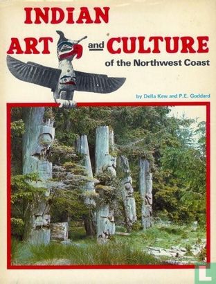 Indian Art and Culture of the Northwest Coast - Afbeelding 1