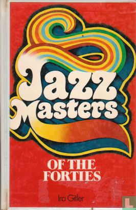 Jazz Masters of the forties - Afbeelding 1