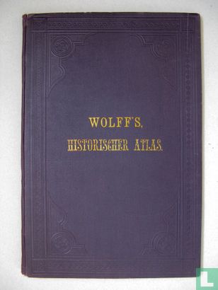 Wolff's Historischer Atlas - Image 1