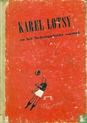 Karel Lotsy en het Nederlandsche voetbal - Afbeelding 1