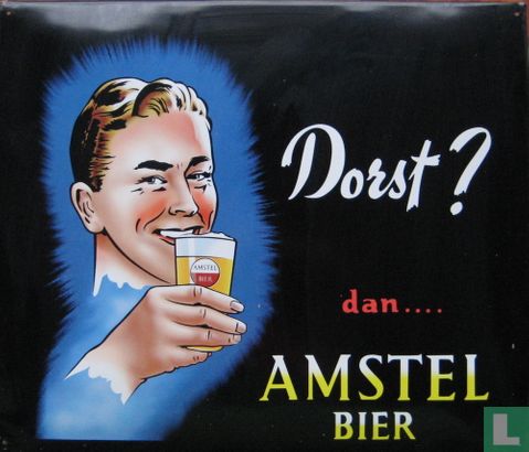 Dorst? dan.... Amstel bier