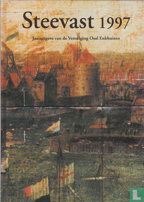 Steevast 1997; Jaaruitgave van de Vereniging Oud Enkhuizen   - Image 1