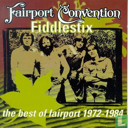Fiddlestix - The Best of Fairport 1972-1984 - Afbeelding 1