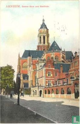 Arnhem - Groote Kerk met Stadhuis (Duivelshuis)