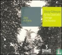 Jazz in Paris: Dizzy Gillespie and His Operatic Strings Orchestra - Bild 1