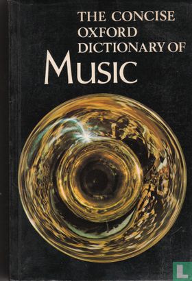 The concise Oxford dictionary of music - Afbeelding 1