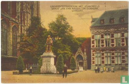 Universiteitsgebouw met standbeeld Graaf Jan van Nassau en Domkerk