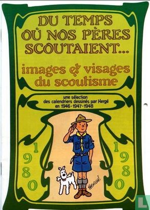 Du temps ou nos pères scoutaient... - Images et visages du scoutisme - Une sélection des calendriers dessinés par Hergé en 1946-1947-1948 - Image 1