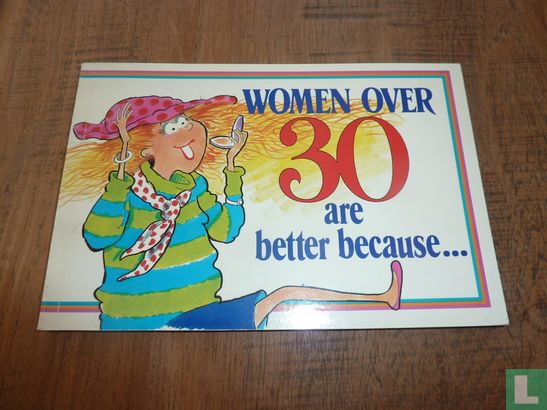 Women over 30 are better because - Afbeelding 1