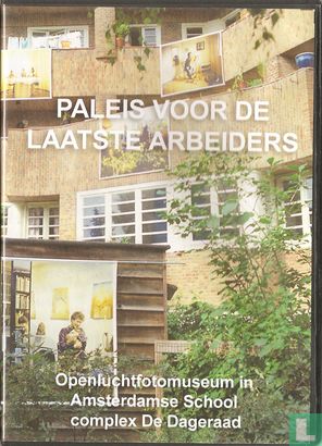 Paleis voor de laatste arbeiders - Openluchtmuseum in Amsterdamse School complex De Dageraad - Image 1