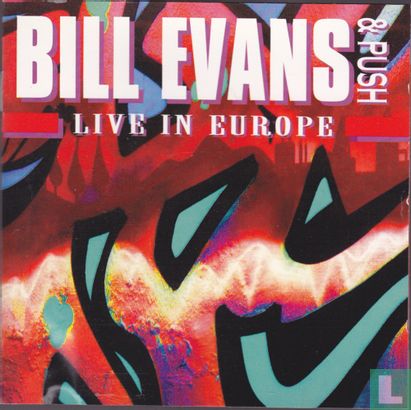 Bill Evans & Push Live in Europe  - Afbeelding 1