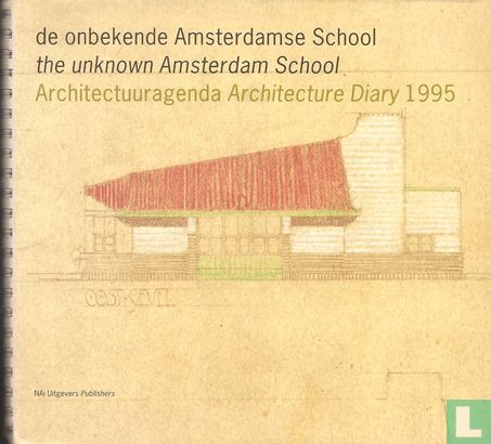 De onbekende Amsterdamse School + The unknown Amsterdam School - Afbeelding 1