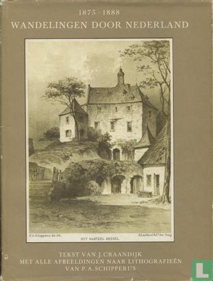 Wandelingen door Nederland 1875-1888 met afbeeldingen naar lithografieën van P.A. Schipperus - Bild 1