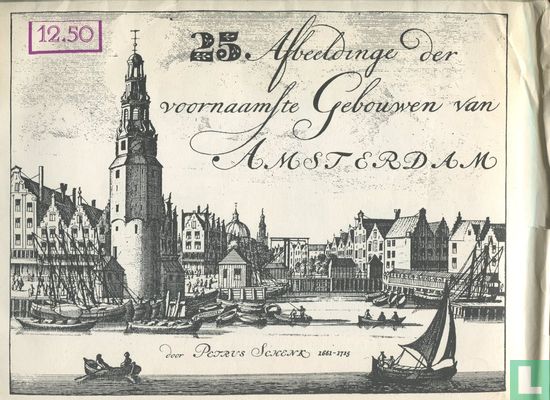 25 Afbeeldinge der voornaamste Gebouwen van Amsterdam door Petrus Schenk 1661-1715 - Afbeelding 1