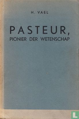 Pasteur, Pionier der Wetenschap - Image 1
