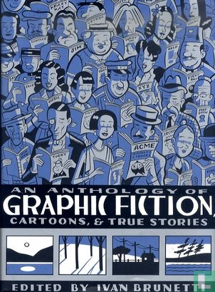 An Anthology of Graphic Fiction, Cartoons & True Stories - Bild 1