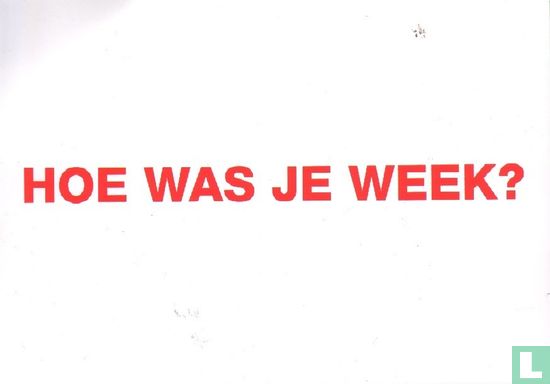 Hoe was je week? - Afbeelding 1
