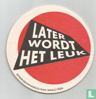 Later wordt het leuk