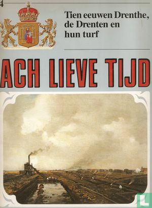 Ach lieve tijd: Tien eeuwen Drenthe 4 De Drenten en hun turf - Afbeelding 1