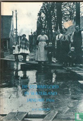 De stormvloed in Waterland, januari 1916 - Bild 1