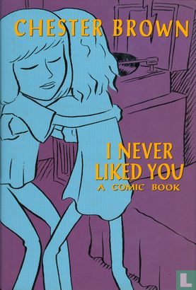 I Never Liked You - A Comic-Strip Narrative - Afbeelding 1