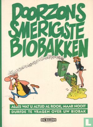 Doorzons smerigste biobakken - Alles wat u altijd al rook, maar nooit durfde te vragen over uw biobak - Image 1