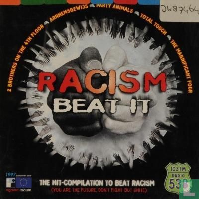 Racism beat it - Image 1
