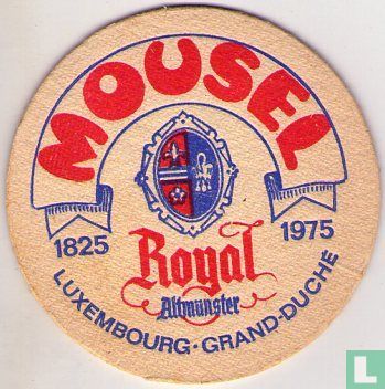 Mousel Royal 1825 - 1975