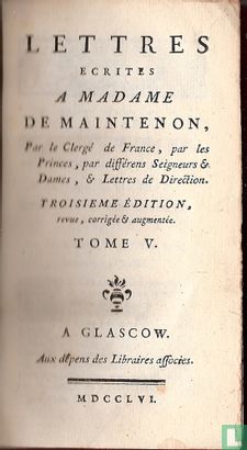 Lettres écrites à Madame de Maintenon par le Clergé de France, par les Princes, par différens seigneurs, dames & lettres de direction - Bild 3