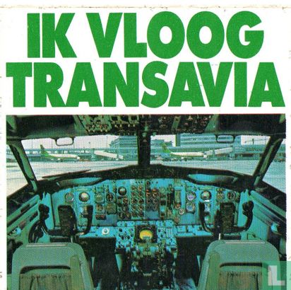 Transavia - Ik vloog Transavia (01)