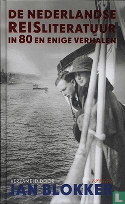 De Nederlandse reisliteratuur in 80 en enige verhalen - Afbeelding 1