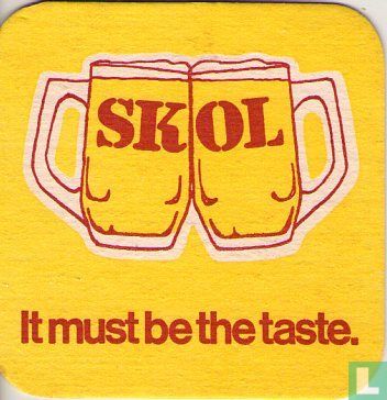 Skol / It must be the taste. - Image 2