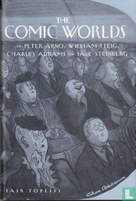 The comic worlds of Peter Arno, William Steig, Charles Addams, and Saul Steinberg - Bild 1