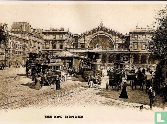 Paris en 1900 La gare de L'Est