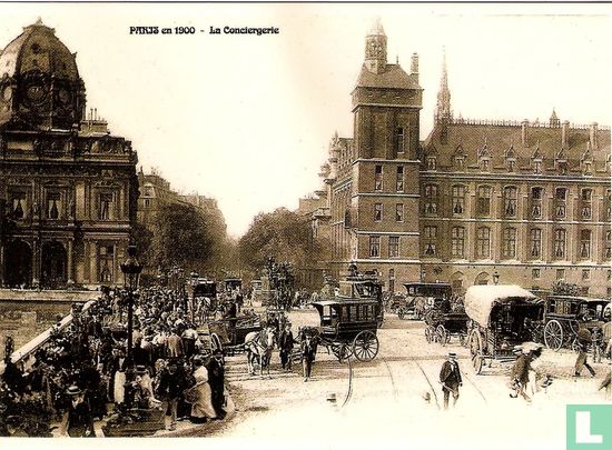Paris en 1900 La Conciergerie