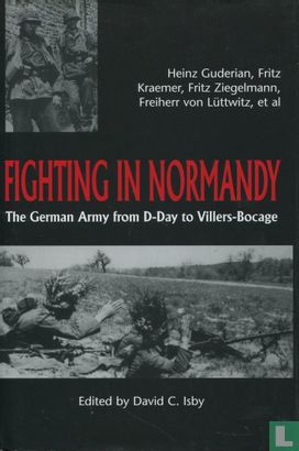 Fighting in Normandy; The German Army from D-Day to Villers-Bocage - Afbeelding 1