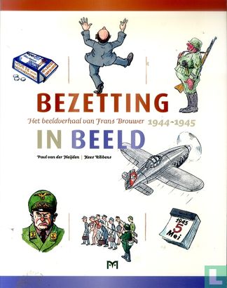 Bezetting in beeld - Het beeldverhaal van Frans Brouwer 1944-1945 - Image 1