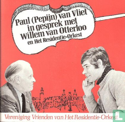 Paul (Pepijn) van Vliet in gesprek met Willem van Otterloo en het Residentie-orkest - Afbeelding 1