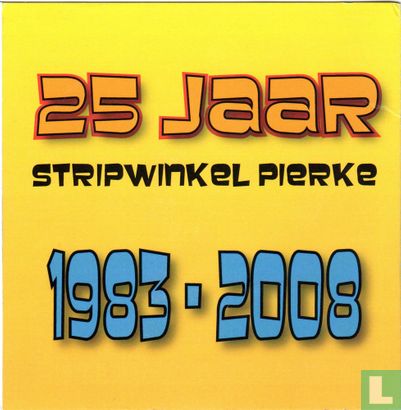 25 jaar Stripwinkel Pierke 1983-2008 - Afbeelding 2