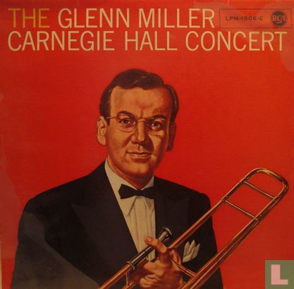 The Glenn Miller Carnegie Hall concert - Image 1
