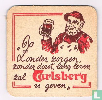 Zonder zorgen, zonder dorst, lang leven zal Carlsberg u geven