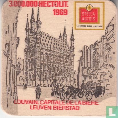 Louvain, capitale de la bière - Leuven bierstad - 3.000.000 hectolit. 1969